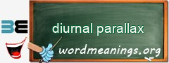 WordMeaning blackboard for diurnal parallax